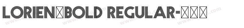Lorien_bold Regular字体转换